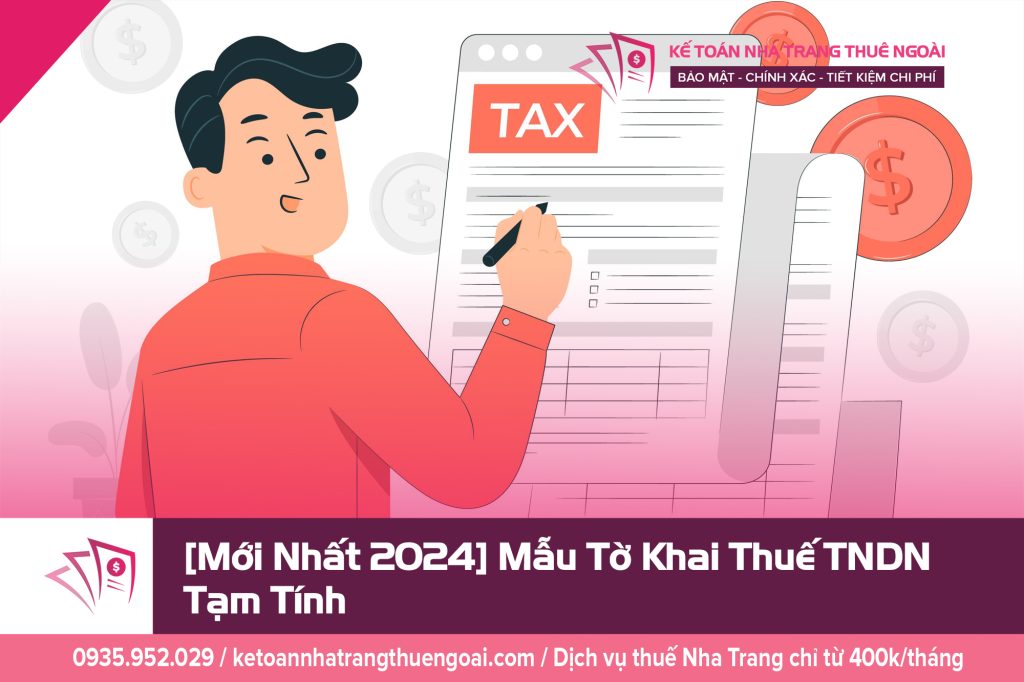 [Mới Nhất 2024] Mẫu Tờ Khai Thuế TNDN Tạm Tính