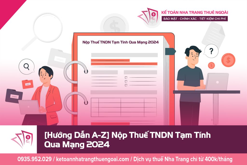 [Hướng Dẫn A-Z] Nộp Thuế TNDN Tạm Tính Qua Mạng 2024