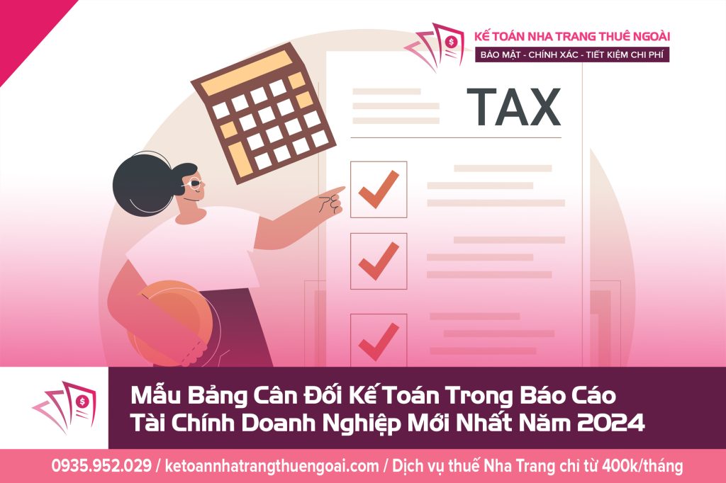 Mẫu Bảng Cân Đối Kế Toán Trong Báo Cáo Tài Chính Doanh Nghiệp Mới Nhất Năm 2024